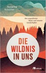 Die Wildnis in uns - Torsten Schäfer - 9783987265143