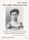 Diese unstillbare Sehnsucht nach Liebe - Band 2 - Die Jahre 1906 bis 1945 - Das Leben der Prinzessin Feodora zu Reuss-Köstritz, Prinzessin von Sachsen-Meiningen 1879-1945 - Historische Romanbiografie - Silke Ellenbeck - 9783987270772