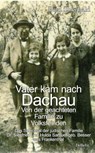 Vater kam nach Dachau - Von der geachteten Familie zu Volksfeinden - Das Schicksal der jüdischen Familie Dr. Siegfried und Hulda Samuel geb. Besser aus Frankenthal - Paul Theobald - 9783987271632