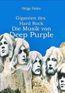 Giganten des Hard Rock - Die Musik von Deep Purple - Helge Holm - 9783987272004