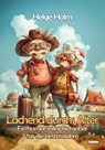 Lachend durchs Alter - Ein humorvoller Ratgeber für die besten Jahre - Helge Holm - 9783987272431