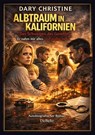 Albtraum in Kalifornien - Das Schweigen des Gesetzes - Er nahm mir alles. Und wollte mehr. - Autobiografischer Roman - Dary Christine - 9783987275463