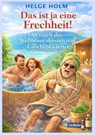 Das ist ja eine Frechheit - Opi regelt das - Wellnesswahnsinn und Latschenkiefertee - Helge Holm - 9783987275616
