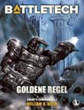 BattleTech - Goldene Regel - William H. Keith ; Mario Weiß ; Michael Sellmeier ; Christopher Denis ; Thomas Doblinger ; Michael Mingers ; Hartwig Nieder-Gassel - 9783987320019