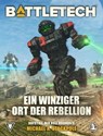 BattleTech - Ein winziger Ort der Rebellion - Michael A. Stackpole ; Michael Sellmeier ; Christopher Denis ; Thomas Doblinger ; Michael Mingers - 9783987320965