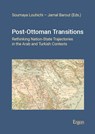 Post-Ottoman Transitions - Soumaya Louhichi ; Jamal Barout - 9783987402456