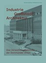 Industrie Großstadt Architektur - Alexandra Apfelbaum ; Wolfgang Sonne - 9783987412233