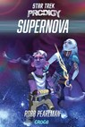 Star Trek - Prodigy: Supernova - Robb Pearlman - 9783987430718