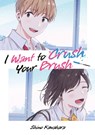 I Want to Crush Your Brush (Doppelband-Ausgabe) - Shino Kawahara - 9783987450570