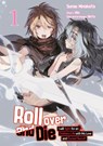 Roll over and Die: I Will Fight for an Ordinary Life with My Love and Cursed Sword, Band 01 (deutsche Ausgabe, Manga) - Kiki - 9783987451614