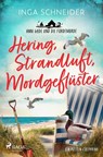 Hering, Strandluft, Mordgeflüster - Anni Gade und die Fördemorde - Inga Schneider - 9783987500770