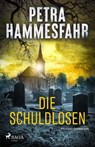 Die Schuldlosen - Petra Hammesfahr - 9783987500794