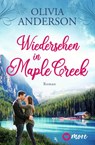 Wiedersehen in Maple Creek - Olivia Anderson - 9783987510052
