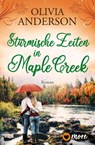 Stürmische Zeiten in Maple Creek - Olivia Anderson - 9783987510205