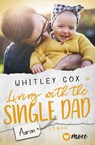 Living with the Single Dad - Aaron - Whitley Cox - 9783987510229