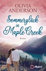 Sommerglück in Maple Creek - Olivia Anderson - 9783987510243