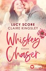 Whiskey Chaser - Claire Kingsley ; Lucy Score - 9783987510298