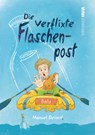Die verflixte Flaschenpost - Manuel Deinert - 9783987568077
