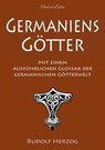 Germaniens Götter – Mit einem ausführlichen Glossar der germanischen Götterwelt - Rudolf Herzog - 9783987568183