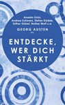 Entdecke, wer dich stärkt - Georg Austen - 9783987900426