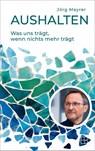 Aushalten - Jörg Meyrer - 9783987901331
