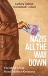 Nazis All The Way Down - Katharina F. Gallant ; Zachary Gallant - 9783987910173