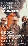 We are Volcanoes - Charlotte Kerner - 9783987910425