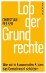 Lob der Grundrechte - Christian Felber - 9783987910906