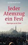 Jeder Atemzug ein Fest - Ceyda Nurtsch - 9783987911385