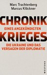 Chronik eines angekündigten Krieges - Marc Trachtenberg ; Marcus Klöckner - 9783987913327