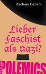 Lieber Faschist als Nazi? - Zachary Gallant - 9783987913358