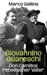 Giovannino Guareschi - Don Camillos rebellischer Vater - Marco Gallina - 9783987913488