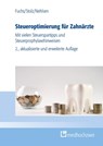 Steueroptimierung für Zahnärzte - Bernhard Fuchs ; Michael Stolz ; Marcel Nehlsen - 9783988000187