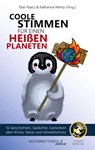 Coole Stimmen für einen heißen Planeten - Elias Raatz ; Sebastian 23 ; Theresa Sperling ; Christine Teichmann - 9783988090232