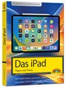 Das iPad - Tipps und Tricks - Aktuell zu iPadOS 26 Handbuch - für alle iPad-Modelle geeignet (iPad, iPad Pro, iPad Air, iPad mini) - Uwe Albrecht - 9783988100443
