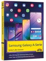 Samsung Galaxy A - Serie, A06, A16, A25, A26, A36, A56 Smartphone - Christian Immler - 9783988100740