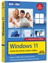 Windows 11 Bild für Bild erklärt - Windows 11. Ideal für Einsteiger und Umsteiger geeignet - Ignatz Schels - 9783988100771