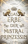 Das Erbe der Mistralprinzessin - Thilini Abeyawardana - 9783988270788