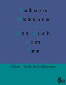 Das Buch vom Tee - Kakuzo Okakura - 9783988281166