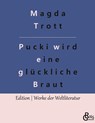 Pucki wird eine glückliche Braut - Magda Trott - 9783988284709