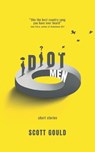 Idiot Men - Scott Gould - 9783988320308