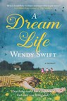 A Dream Life - Wendy Swift - 9783988322104