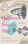 Between Sea and Sky - Heather G. Marshall - 9783988322241