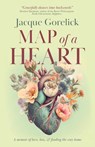 Map of a Heart: A Memoir of Love, Loss, and Finding the Way Home - Jacque Gorelick - 9783988322265