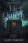 Lie Quietly - Alice Wright - 9783988322302