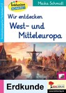 Wir entdecken West- und Mitteleuropa - Anni Kolvenbach - 9783988410559