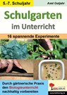 Schulgarten im Unterricht / Sekundarstufe - Axel Gutjahr - 9783988410658
