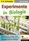 Experimente in Biologie - Axel Gutjahr - 9783988410665