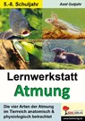 Lernwerkstatt Atmung / Band 1 (Klasse 5-8) - Axel Gutjahr - 9783988410672