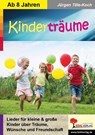 Kinderträume - Jürgen Tille-Koch - 9783988410962